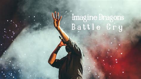 🇺🇸 Imagine Dragons Battle Cry Youtube