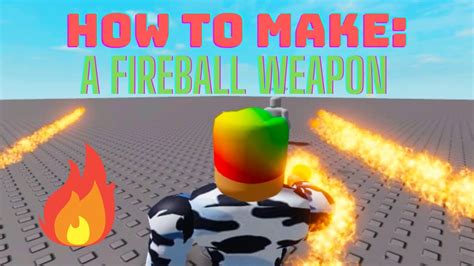 How To Make A Fireball That Shoots From Your Hand Roblox Studio