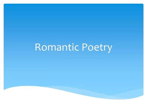 Ppt Romantic Poetry Powerpoint Presentation Free Download Id1971387