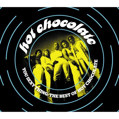 Release Group “you Sexy Thing The Best Of Hot Chocolate” By Hot Chocolate Musicbrainz