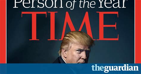 donald trump named as time magazine s person of the year us news the guardian