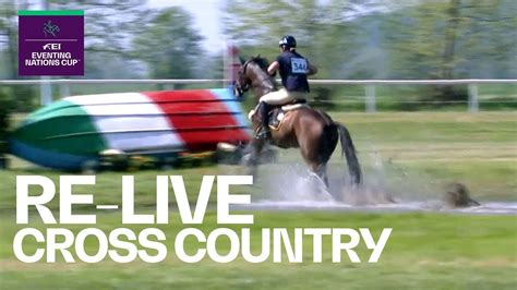 Relive Cross Country Vairano Ita Fei Eventing Nations Cup