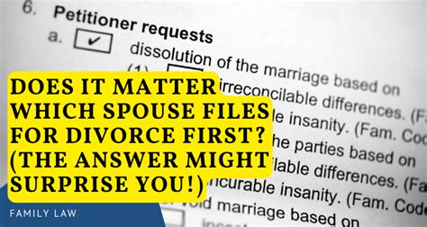 Does It Matter Which Spouse Files For Divorce First The Answer Might