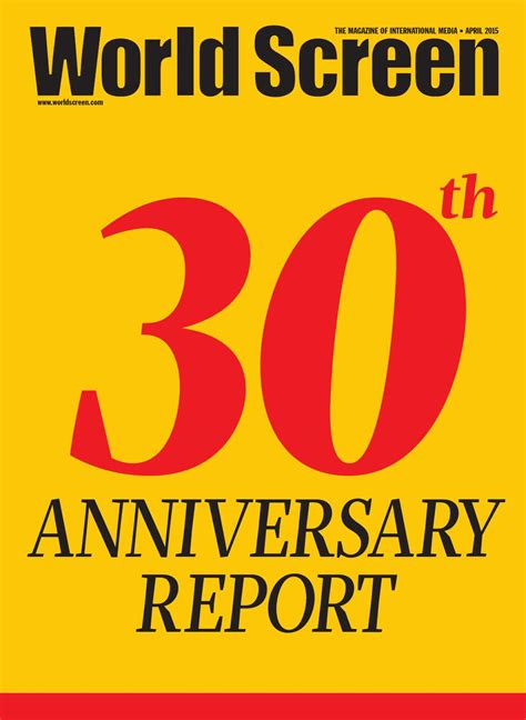World Screen 30th Anniversary Report By World Screen Issuu
