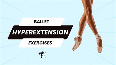 Ballet Hyperextension Exercises For Knees Youtube