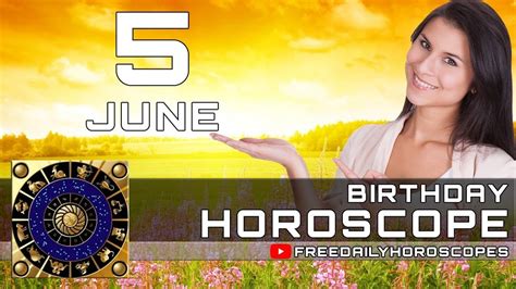 June 5 Birthday Horoscope Personality Youtube