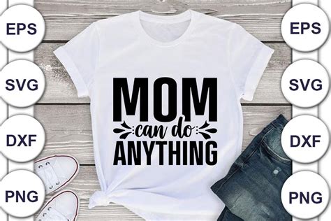Mom Svg Design Mom Can Do Anything Graphic By Design Gallery