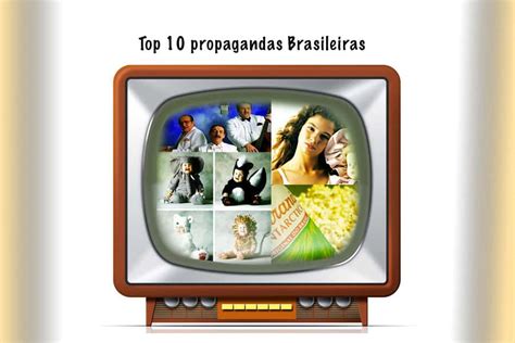 top 10 propagandas brasileiras que mais fizeram sucesso