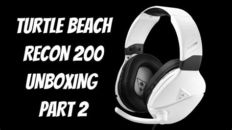 Unboxing Turtle Beach Recon 200 Headset Part 2 YouTube