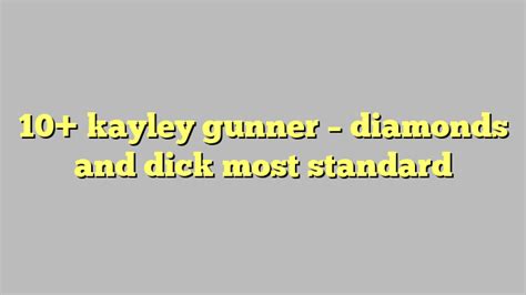 10 kayley gunner diamonds and dick most standard công lý and pháp luật