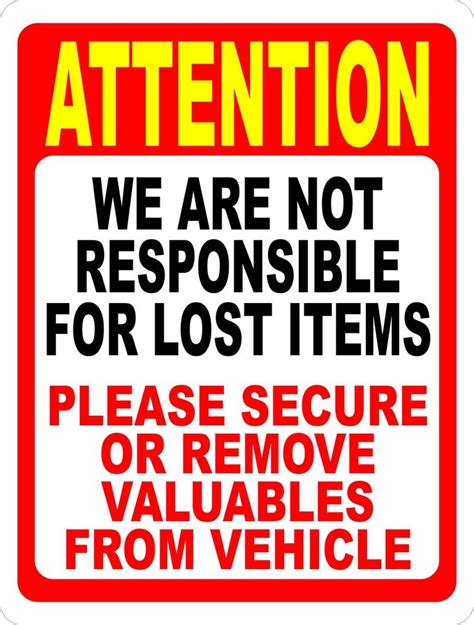 Attention Not Responsible Lost Items Remove Valuables From Vehicle Sign