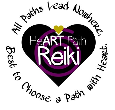 Heart Path Reiki All Paths Lead Nowhere Best To Choose A Path With