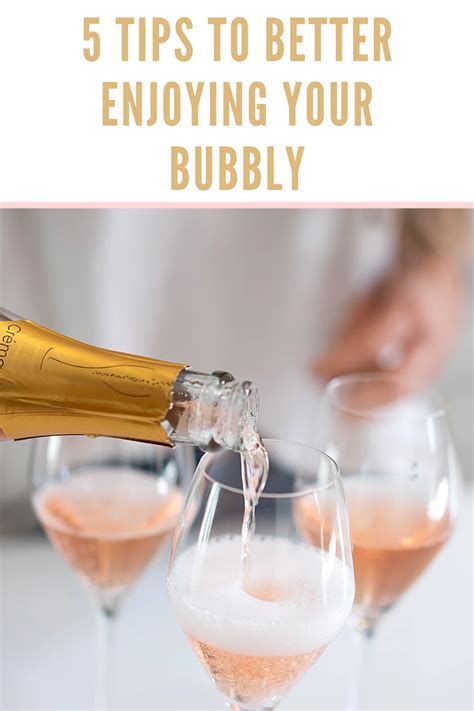 5 Tips To Better Enjoy Your Bubbly We Drink Bubbles Wine Facts