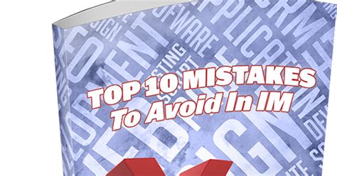 Top 10 Mistakes To Avoid In Im