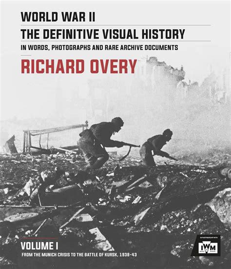 World War Ii The Definitive Visual History Volume I From The Munich
