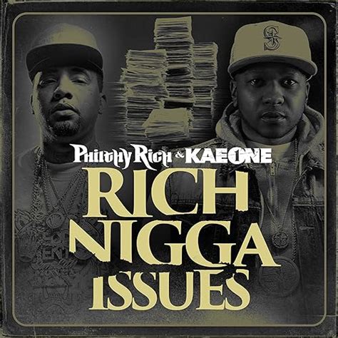 Rich Nigga Issues Explicit By Philthy Rich And Kae One On Amazon Music