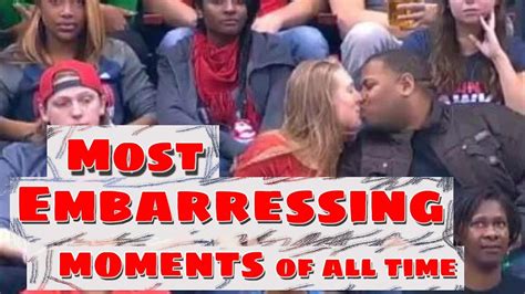 most embarrassing moments of all time caught on camera youtube