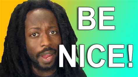 How To Be Nice Youtube