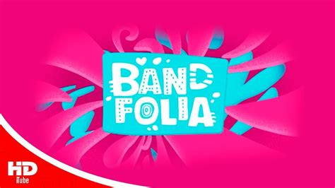 Vinheta Band Folia 2020 60fps ᴴᴰ Youtube