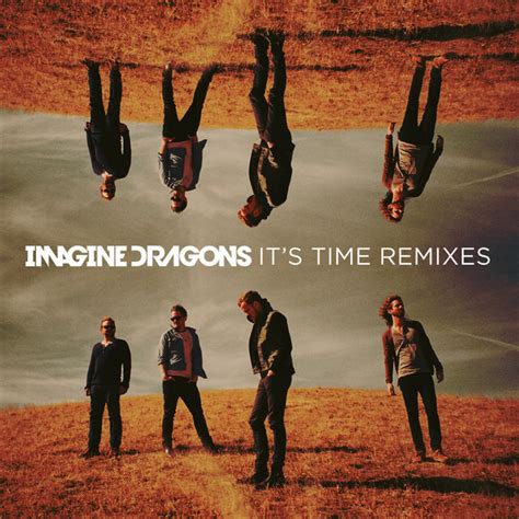 Imagine Dragons Its Time Remixes Ep Lyrics And Tracklist Genius