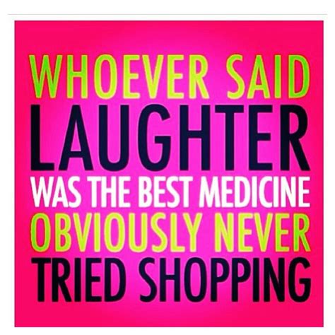 Retail Therapy Is Good For The Soul Fashion Quotes Funny Funny