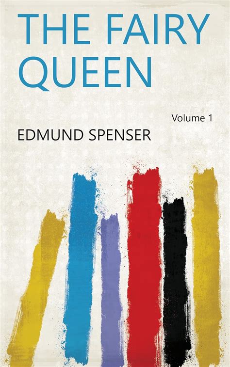 The Fairy Queen Volume 1 Ebook Edmund Spenser Kindle Store