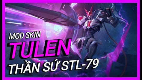 Mod Skin Tulen Thần Sứ Stl 79 Sau Update 26 4 2023 Youtube