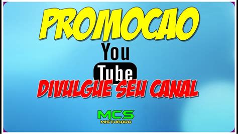 Promoção Divulgue E Ganhe Ii Encerrada Youtube