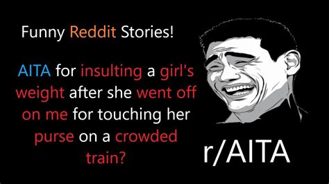 funny reddit stories aita for insulting a girl s weight on a crowded train r aita youtube