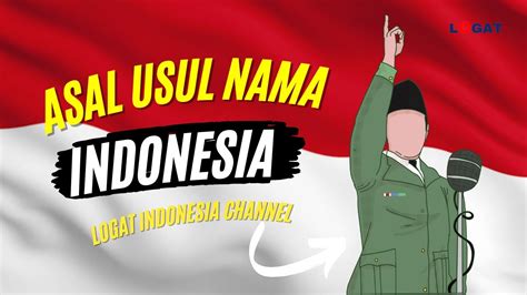 Asal Usul Nama Indonesia Youtube