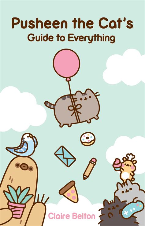 Pusheen The Cats Guide To Everything Ebook By Claire Belton Official