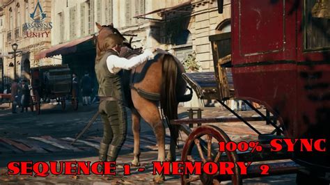 Assassin S Creed Unity Sequence 1 Memory 2 100 Sync Walkthrough