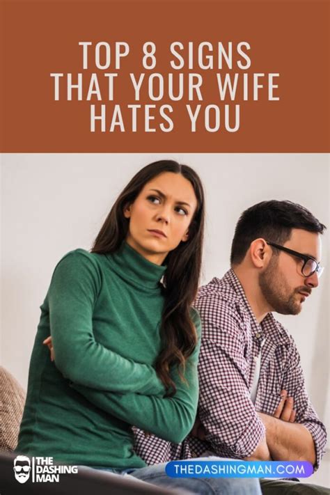 Top 8 Signs That Your Wife Hates You The Dashing Man