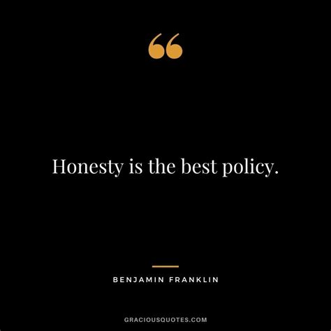 Honesty Is The Best Policy Brainy Quotes Jacques Ybarra
