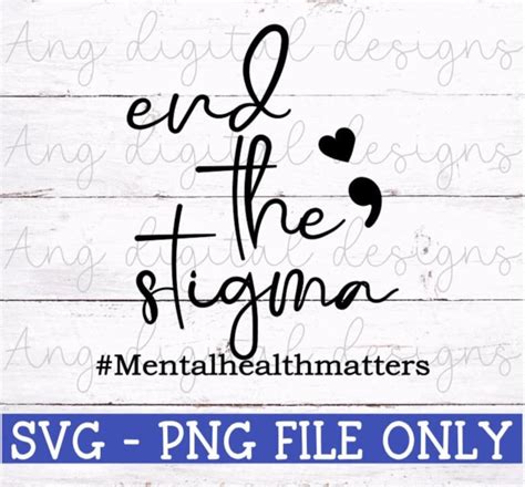 End The Stigma Svg Mental Health Awareness Svg Mental Health Matters