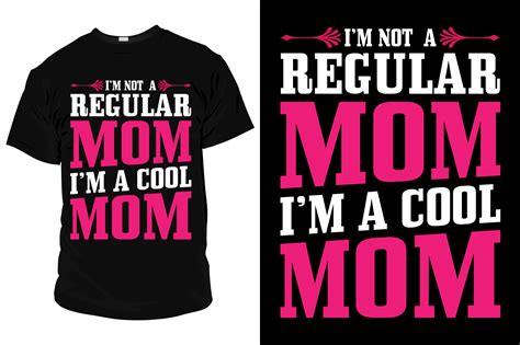 I M Not A Regular Mom I M A Cool Mom Grafik Von Graphicyes · Creative Fabrica
