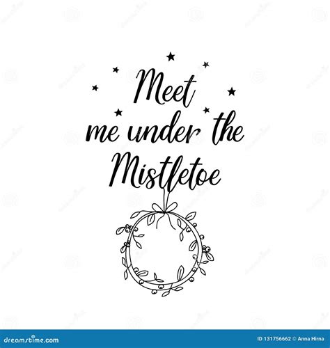 Meet Me Under The Mistletoe Lettering Hand Drawn Vector Illustration