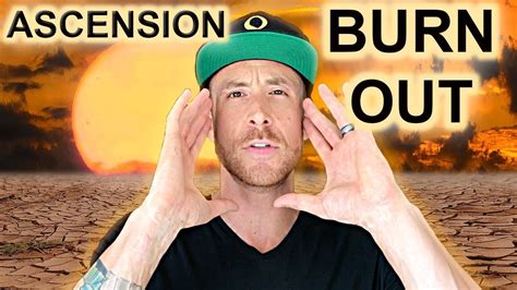 How To Avoid Getting Burnt Out During The Ascension Process Youtube