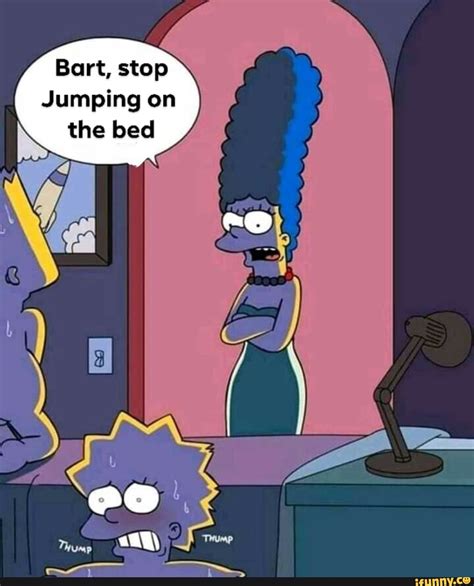 Bart Stop Jumping On Ifunny