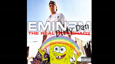 The Real Dirty Dan Eminem Spongebob Youtube