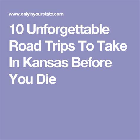 10 Memorable Road Trips To Take In Kansas For A Variety Of Adventures