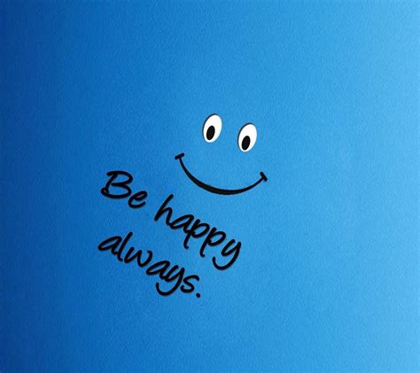 Always Be Happy Happy Wallpaper Happy Images Smile Wallpaper