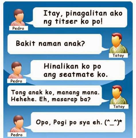 Following is our collection of funny filipino jokes.there are some filipino philippine jokes no one knows (to tell your friends) and to make you laugh out loud.take your time to read those puns and riddles where you ask a question with answers, or where the setup is the punchline. Daily Pinoy Jokes: Funny Hugot Lines Collection!