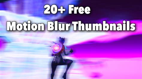 Also you can transfer fortnite backdrop picture to this . 20+ Free Motion Blur Thumbnails (Fortnite) (High Quality ...