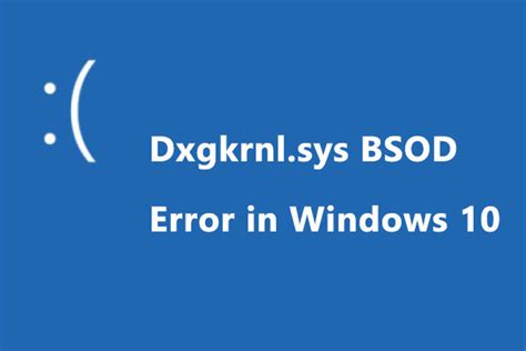 How To Fix The Dxgkrnlsys Bsod Error In Windows 10 Minitool