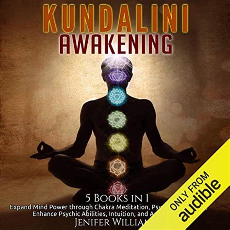 Kundalini Meditation Guided Chakra Practices To Activate The Energy Of