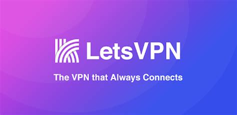 Lets Vpn The Vpn That Always Connects For Pc How To Install On