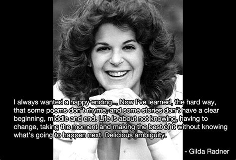 Discover gilda radner famous and rare quotes. Matt's Quote of the Day - Gilda Radner