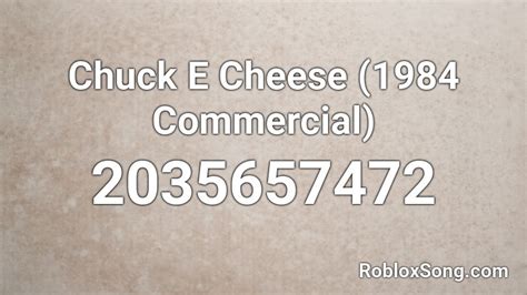 Chuck E Cheese 1984 Commercial Roblox Id Roblox Music Codes