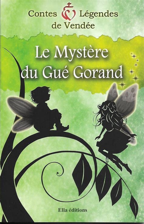 Le Mystère Du Gué Gorand Ella Editions